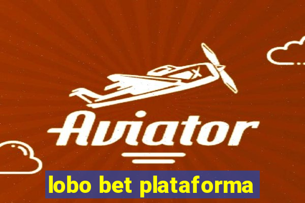 lobo bet plataforma